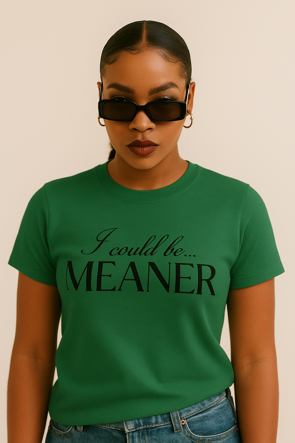 Graphic Shirt- I Could be Meaner